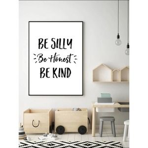 Minimalistic Wall Art "Be Silly Be Honest Be Kind"
